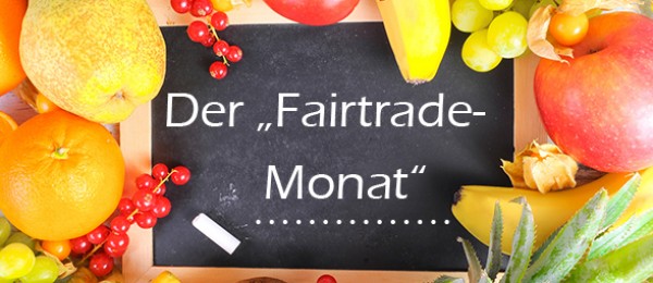 Der "Fairtrade-Monat"
